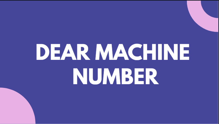 Dear Machine Number