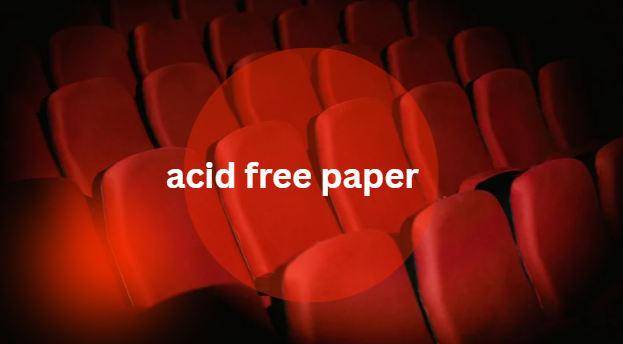 Acid free paper